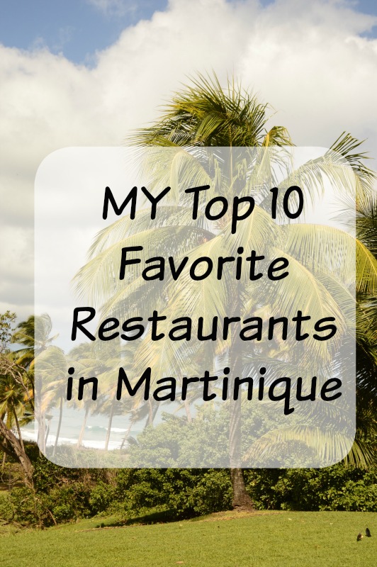 My Top 10 Favorite Restaurants in Martinique