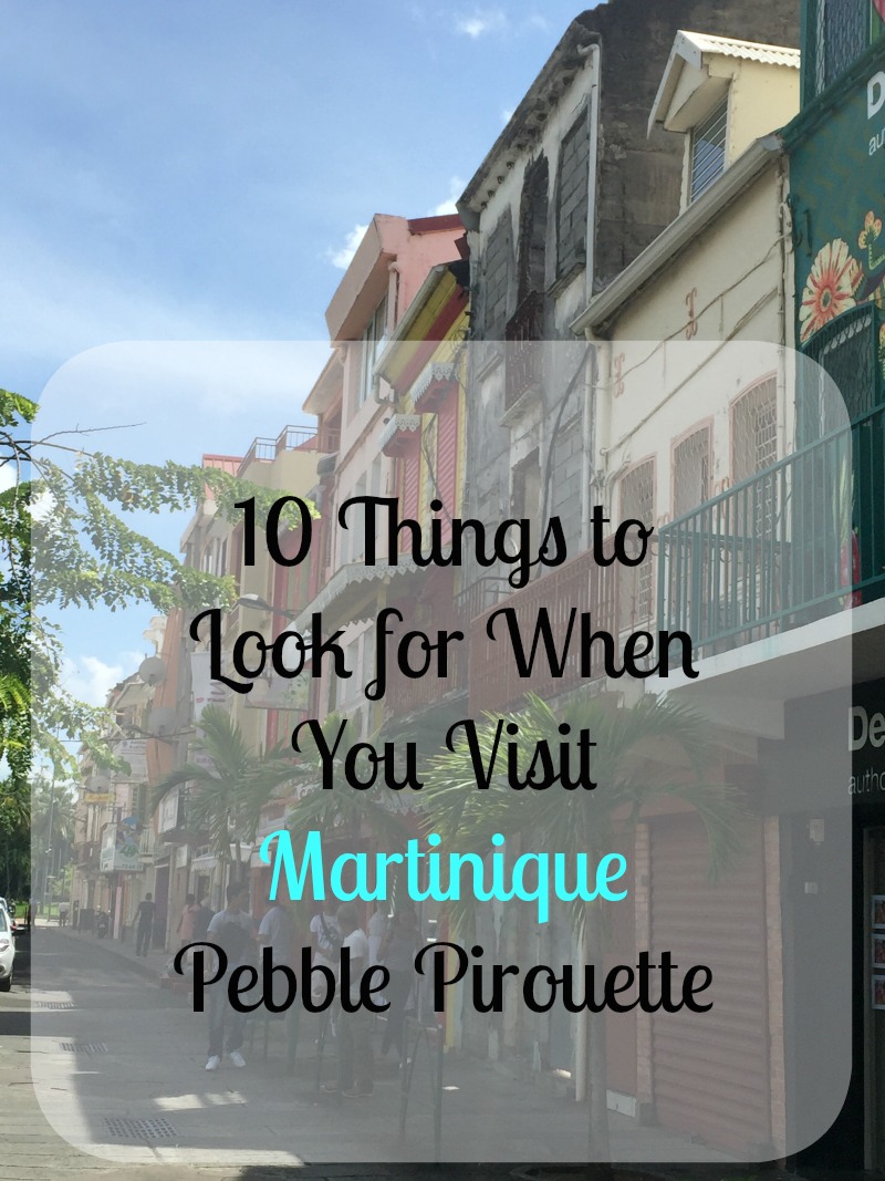 10 Things You Will See on Your Visit Martinique