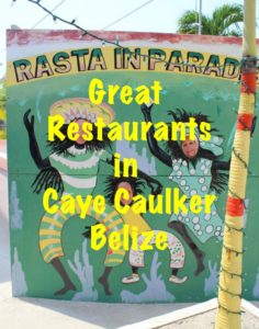 Great Restaurants on Caye Caulker Belize