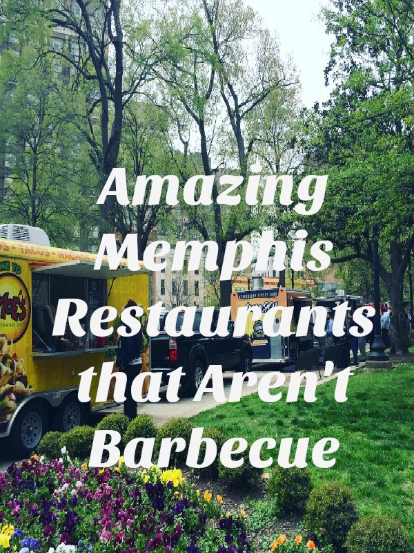 Amazing Memphis Restaurants that Aren't Barbecue #memphis #restaurants #food #travel #pebblepirouette